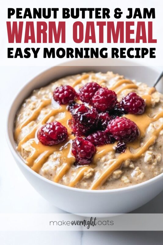 easy peanut butter and jam warm oatmeal