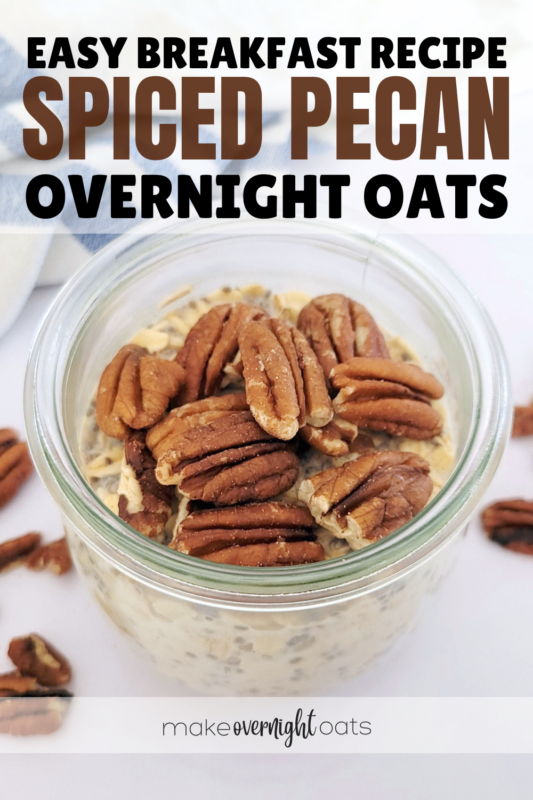spiced pecan overnight oats recipe